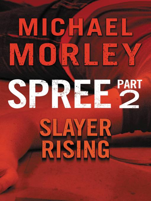Title details for Slayer Rising by Michael Morley - Available